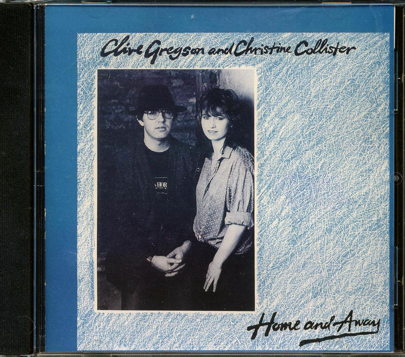 Clive Gregson, Christine Collister - Home And Away - CD