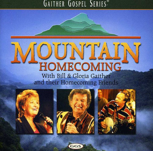 Mountain Homecoming -- Gaither,Bill & Gloria, CD