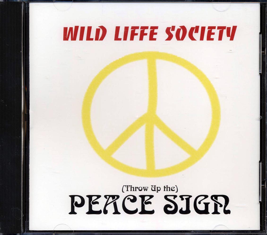 Wild Liffe Society - Throw Up The Peace Sign - CD