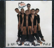Another Bad Creation - It Ain't What U Wear, It's How U Play It - CD