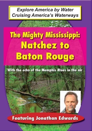 Mighty Mississippi: Natchez To Baton Rouge -- DVD