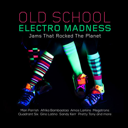 Old School Electro Madness: Jams That Rocked / Var -- CD