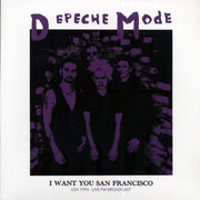 Depeche Mode - I Want You San Francisco: USA 1994 Live FM Broadcast - Vinyl LP