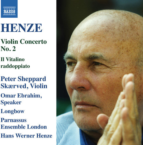 Il Vitalino Raddoppiato - Violin Concerto No. 2 -- Henze / Skaerved / Ebrahim / Longbow / Parnassus, CD