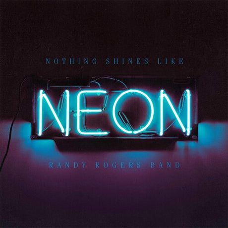 Nothing Shines Like Neon, Randy Rogers, LP