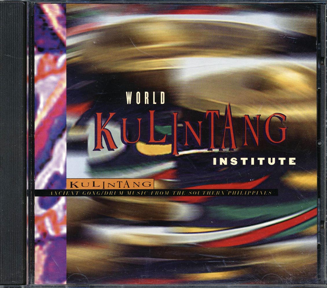 World Kulintang Institute - Kulintang: Ancient Gong/Drum Music From The Southern Philippines - CD