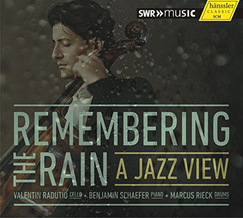 Remembering The Rain - A Jazz View -- Radutiu,Valentin / Schaefer,Benjamin / Rieck, CD