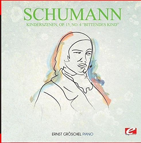 Kinderszenen Op. 15 No. 4 Bittendes Kind -- Schumann, CD