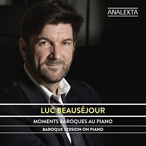Baroque Session On Piano -- Luc Beausejour, CD