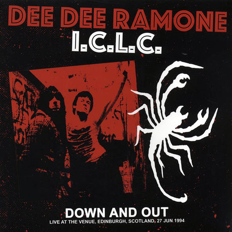 Dee Dee Ramone ICLC - Down And Out: Live At The Venue, Edinburgh, Scotland, 27 June 1994 - Vinyl LP, LP