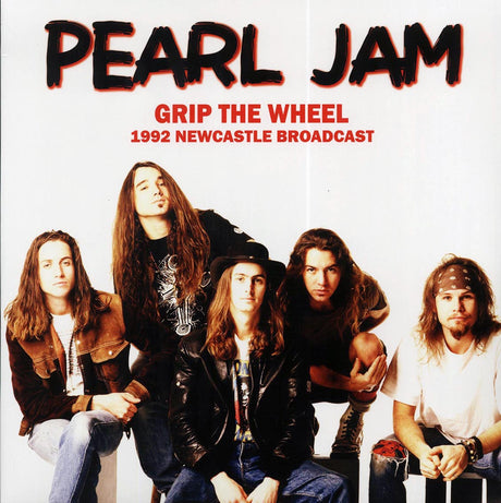 Pearl Jam - Grip The Wheel: 1992 Newcastle Broadcast - Vinyl LP, LP