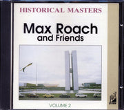 Max Roach & Friends - Historical Masters Volume 2 - CD