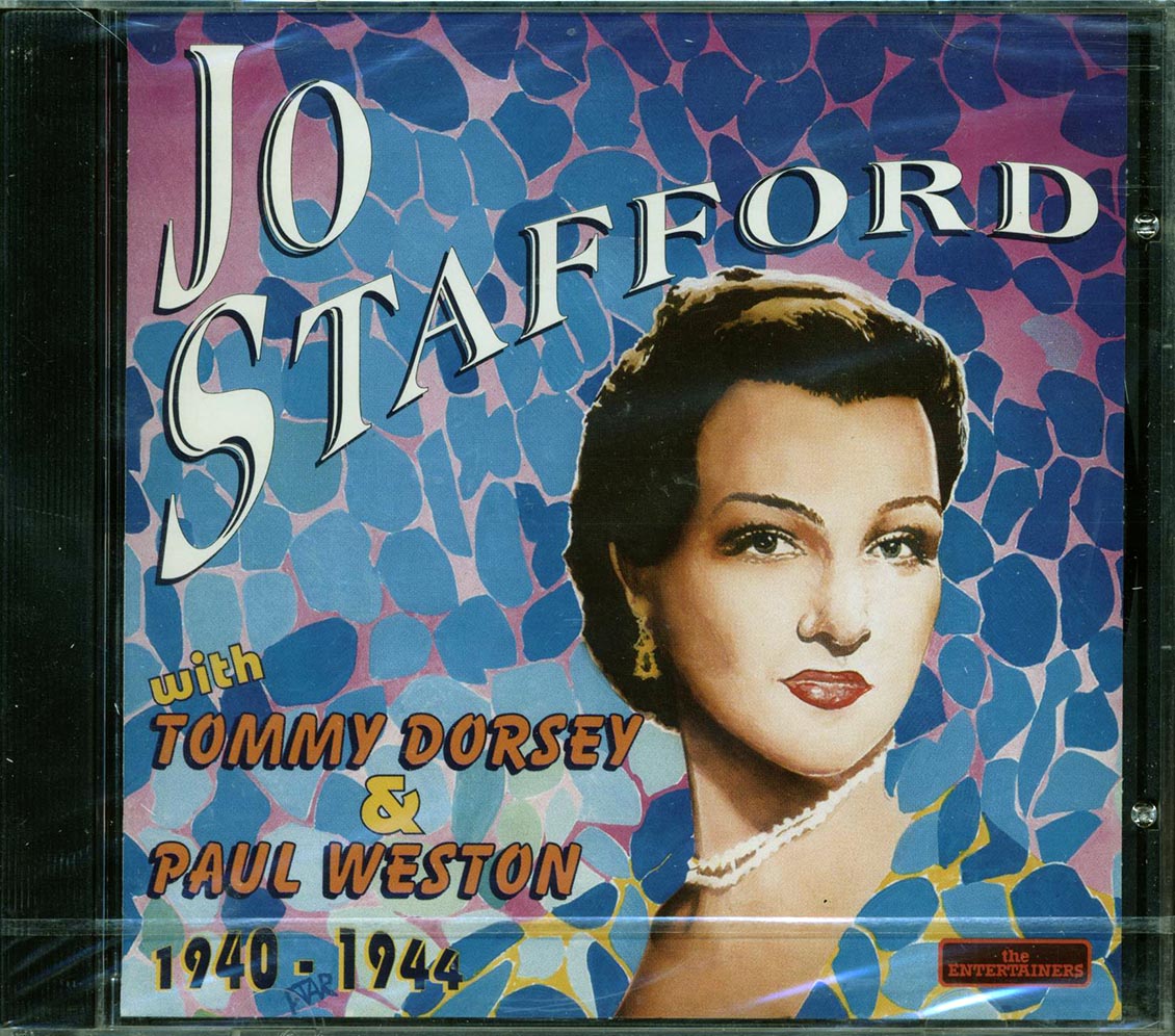 Jo Stafford - Jo Stafford With Tommy Dorsey & Paul Weston 1940-1944 - CD