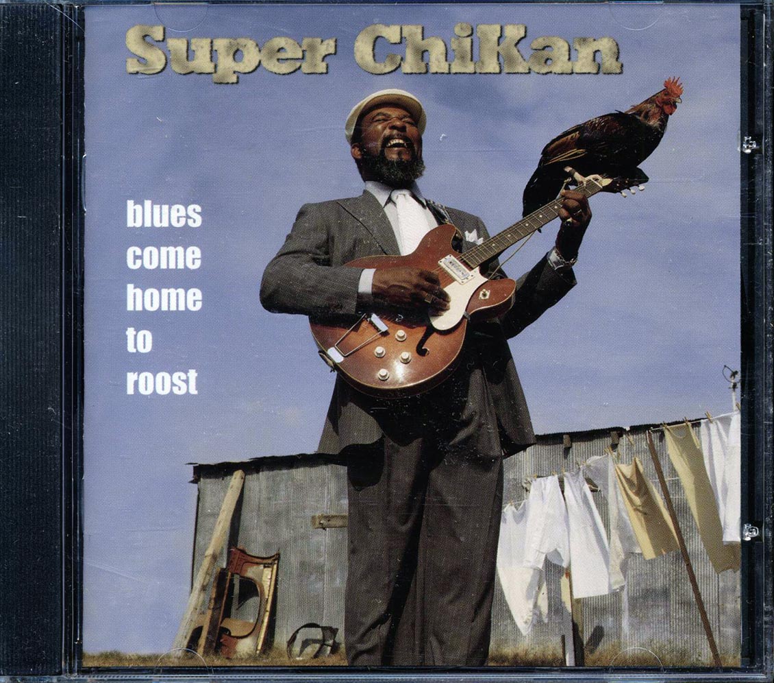 Super ChiKan - Blues Come Home To Roost - CD