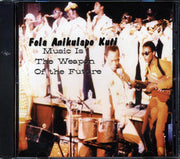 Fela Kuti - Music Is The Weapon Of The Future - CD