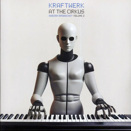 Kraftwerk - At The Cirkus Volume 2: Swedish Broadcast (2xLP) - Vinyl LP, LP