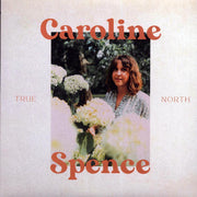 Caroline Spence - True North - Vinyl LP