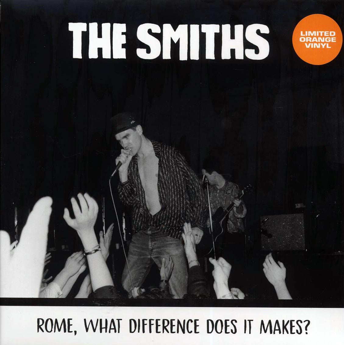 The Smiths - Rome, What Difference Does It Make? Live At Tendastrisce Theatre, Rome, May 14th 1985 (orange vinyl) - Vinyl LP