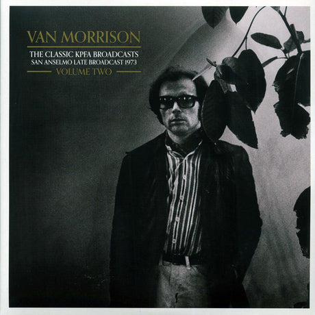 Van Morrison - The Classic KPFA Broadcasts Volume 2: San Anselmo Late Broadcast 1973 (2xLP) - Vinyl LP, LP