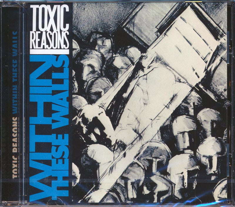 Toxic Reasons - Within These Walls - CD