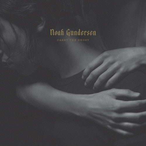 Carry The Ghost -- Noah Gundersen, CD