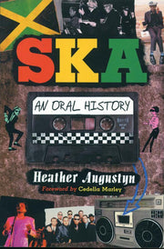 Book - Heather Augustyn - Ska: An Oral History - BK