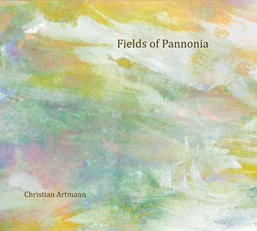 Fields Of Pannonia -- Christian Artmann, CD