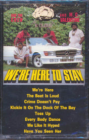 K Cloud & The Crew & MC Valentine - We're Here To Stay - TAPE