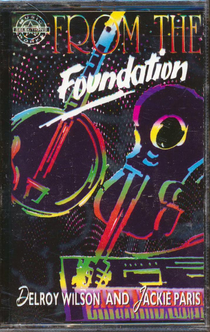 Delroy Wilson, Jackie Paris - From The Foundation (orig. press) - TAPE