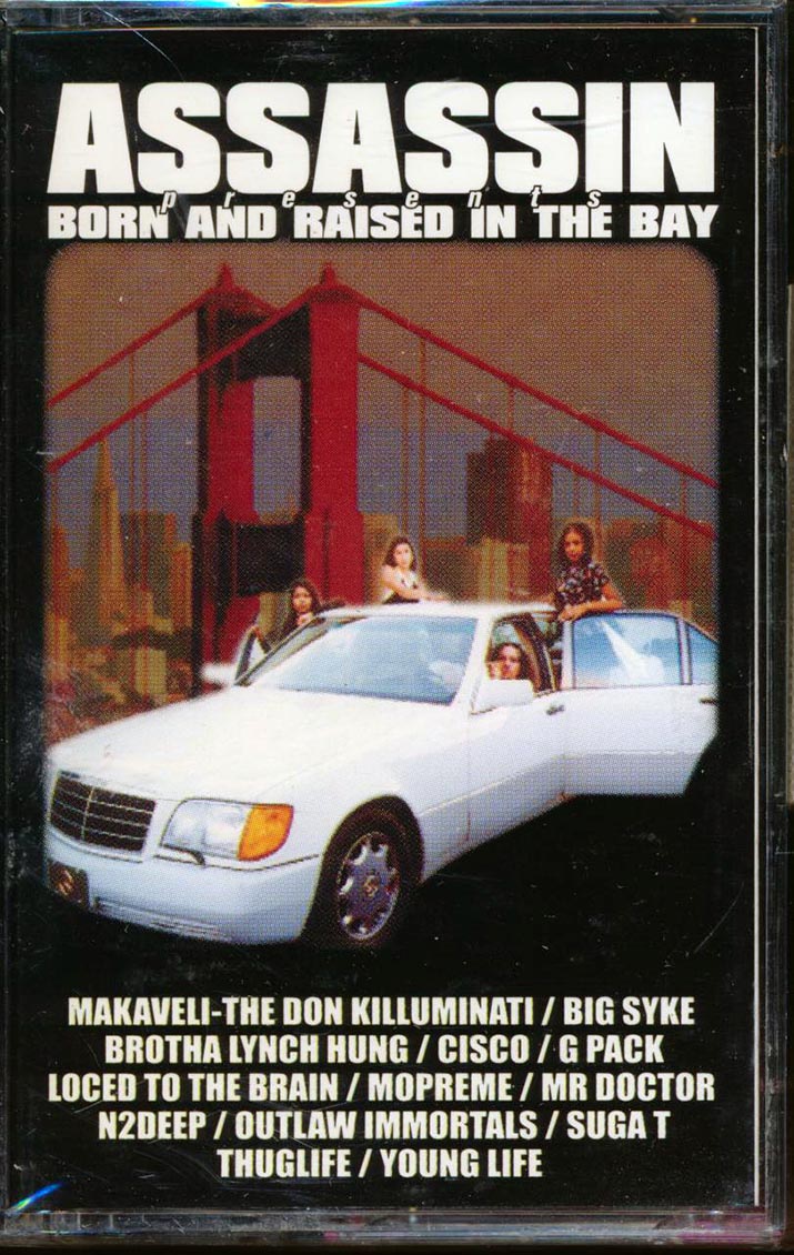 Assassin - Born And Raised In The Bay (orig. press) - TAPE