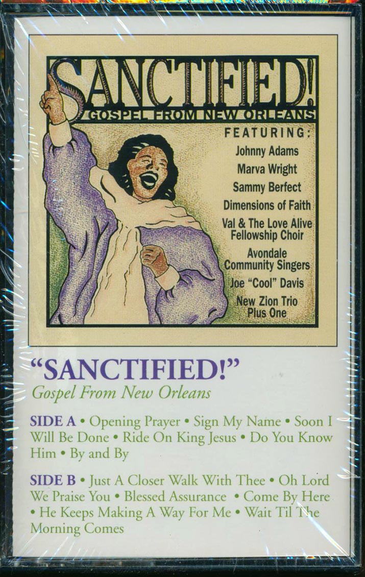 Marva Wright, Johnny Adams, New Zion Trio Plus One, Etc. - Sanctified! Gospel From New Orleans (orig. press) - TAPE