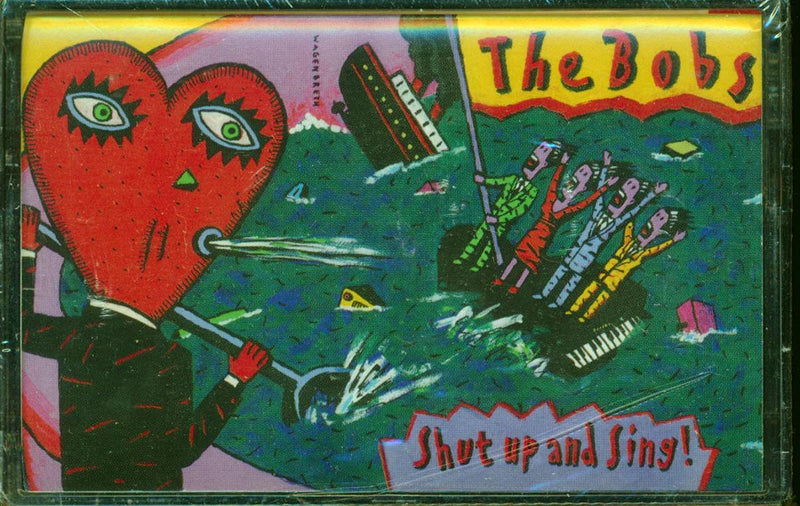 The Bobs - Shut Up And Sing! (orig. press) - TAPE