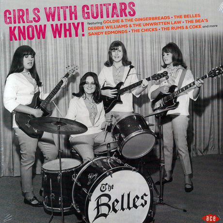 Goldie & The Gingerbreads, The Belles, The Bea's, The Rums & Coke, The Chicks, Etc. - Girls With Guitars Know Why! (180g) - Vinyl LP, LP