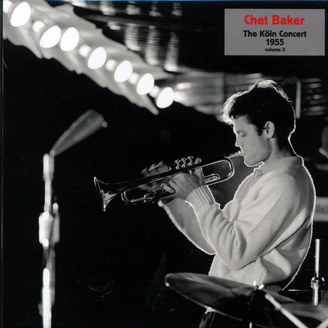 Chet Baker - The Koln Concert 1955 Volume 2 - Vinyl LP, LP