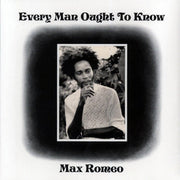 Max Romeo - Every Man Ought To Know - Vinyl LP