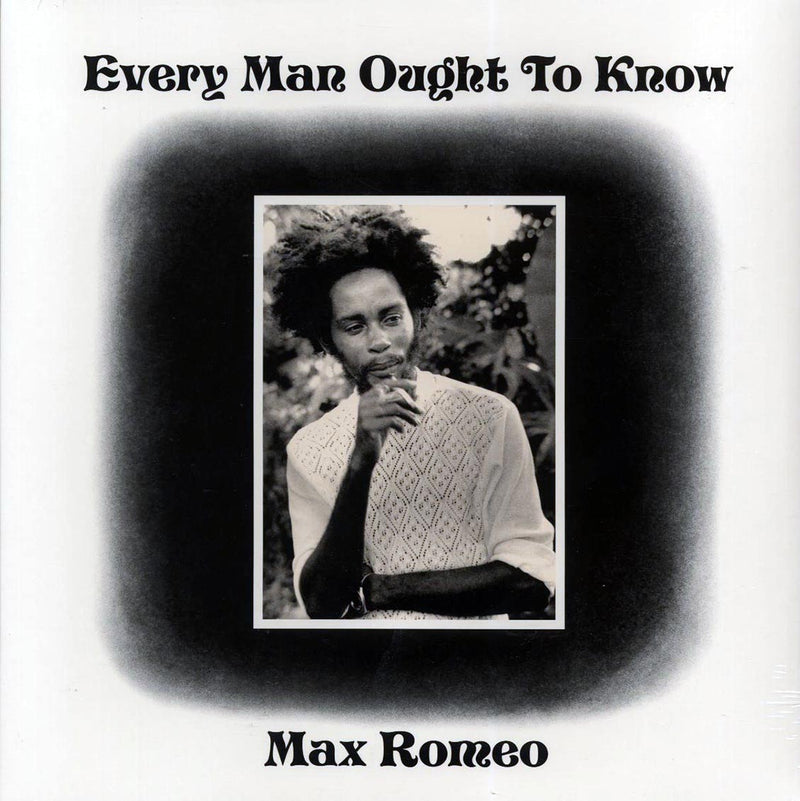 Max Romeo - Every Man Ought To Know - Vinyl LP