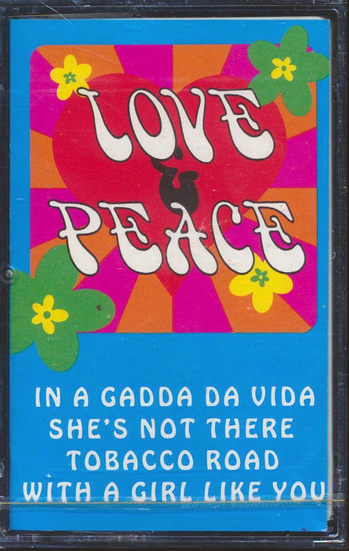 The Zombies, Iron Butterfly, Strawberry Alarm Clock, Spanky & Our Gang, Etc. - Love & Peace: 16 Greats From The Flower Power Era - TAPE