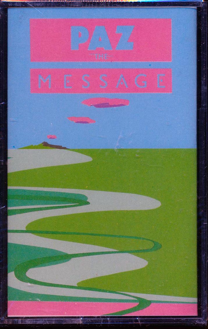 Paz - The Message - TAPE