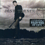 Josh Turner - Long Black Train (20th Anniv. Ed.) - Vinyl LP