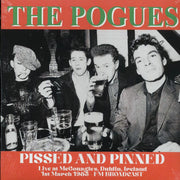 The Pogues - Pissed & Pinned: Live At McGonagles, Dublin, Ireland 1st March 1985 - Vinyl LP