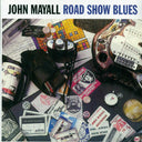 John Mayall - Road Show Blues (180g) - Vinyl LP, LP