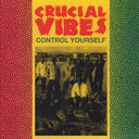 Crucial Vibes - Control Yourself - Vinyl LP, LP