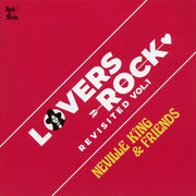 The Uniques, One Blood, Karen Dixon, Etc. - Lovers Rock Revisited Volume 1: Neville King & Friends (Japan press) - Vinyl LP