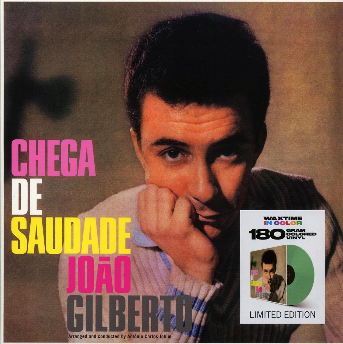 Joao Gilberto - Chega De Saudade (+8 bonus tracks) (ltd. ed.) (180g) (green vinyl) - Vinyl LP