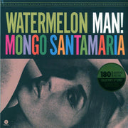 Mongo Santamaria - Watermelon Man! (+bonus track) (ltd. ed.) (180g) - Vinyl LP