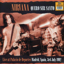 Nirvana - Quero Ser Santo: Live At Palacio De Deportes, Madrid, Spain, 3rd July 1992 (2xLP) (orange vinyl) - Vinyl LP, LP