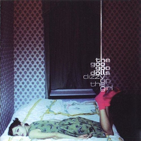 Dizzy Up The Girl, Goo Goo Dolls, LP