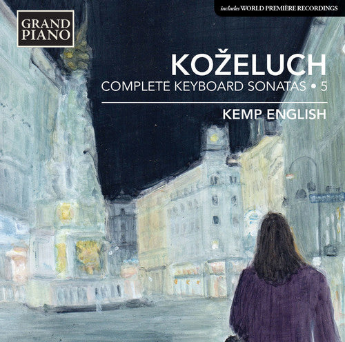 Complete Keyboard Sonatas 5 -- Kozeluch / Kemp English, CD