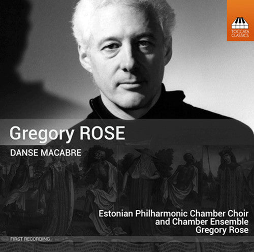 Danse Macabre -- Rose / Estonian Philharmonic Chamber Choir, CD