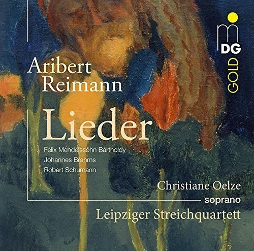 Songs (Mendelssohn Brahms Schumann) -- Christian Reimann / Leipzig String Quartet / Oelze, CD